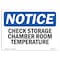 Signmission OSHA, Check Storage Chamber Room Temperature, 14in X 10in Rigid Plastic, 14" W, 10" H, Landscape OS-NS-P-1014-L-10550 - alternate 1